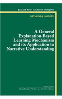 A General Explanation-Based Learning Mechanism and Its Application to Narrative Understanding