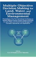Multiple Objective Decision Making for Land, Water, and Environmental Management Towards Sustainable Community Development