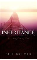 Your Inheritance: The Kingdom of God