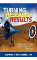 Turning Research Into Results - A Guide to Selecting the Right Performance Solutions