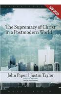 The Supremacy of Christ in a Postmodern World