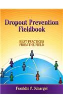 Dropout Prevention Fieldbook: Best Practices from the Field