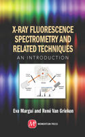 X-Ray Fluorescence Spectrometry and Related Techniques