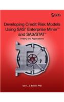 Developing Credit Risk Models Using SAS Enterprise Miner and SAS/STAT: Theory and Applications