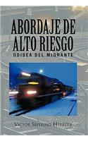 Abordaje de Alto Riesgo: Odisea Del Migrante