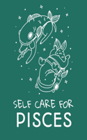 Self Care For Pisces: For Adults For Autism Moms For Nurses Moms Teachers Teens Women With Prompts Day and Night Self Love Gift