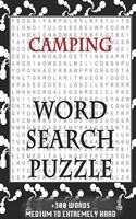 Camping WORD SEARCH PUZZLE +300 WORDS Medium To Extremetrly Hard: AND MANY MORE OTHER TOPICS, With Solutions, 8x11' 80 Pages, All Ages: Kids 7-10, Solvable Word Search Puzzles, Seniors And Adults.