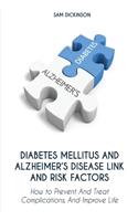Diabetes Mellitus And Alzheimer's Disease Link And Risk Factors