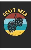 Craft Beer Notebook - Beer Brewer Journal Planner: Ipa Beer Microbrewing Organizer For Men Women Lined