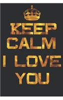 Keep Calm I love you