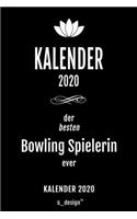 Kalender 2020 für Bowling Spieler / Bowling Spielerin: Wochenplaner / Tagebuch / Journal für das ganze Jahr: Platz für Notizen, Planung / Planungen / Planer, Erinnerungen und Sprüche