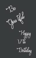 Be You tiful Happy 17th Birthday