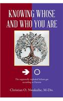 Knowing Whose and Who You Are
