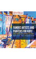Famous Artists and Painters for Kids! Children's Art History Edition - Children's Arts, Music & Photography Books