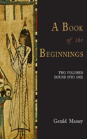 Book of the Beginnings [TWO VOLUMES BOUND INTO ONE]