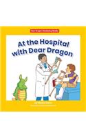 At the Hospital with Dear Dragon