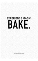 Experience Magic. Bake