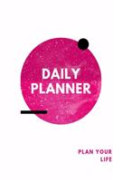 Daily Planner: Plan Your Life Daily Undated Planner Time Organizer Task Scheduler