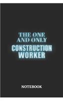 The One And Only Construction Worker Notebook: 6x9 inches - 110 graph paper, quad ruled, squared, grid paper pages - Greatest Passionate working Job Journal - Gift, Present Idea