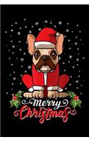 merry Christmas: Funny French Bulldog Christmas Dog Mom Santa Costume Women Journal/Notebook Blank Lined Ruled 6x9 100 Pages
