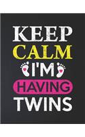 Keep Calm I'm Having Twins