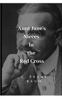 Aunt Jane's Nieces in the Red Cross