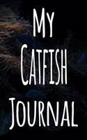 My Catfish Journal: The perfect gift for the fish keeper in your life - 119 page lined journal!