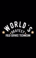 World's Okayest Field Service Technician: Nice Notebook for Field Service Technician - Funny Christmas Gift Idea for Field Service Technician - Field Service Technician Journal - 100 pages 6