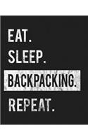 Eat Sleep Backpacking Repeat: Enthusiasts Gratitude Journal Planner 386 Pages Notebook Black Print 193 Days 8"x10" Thick Book