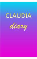 Claudia: Journal Diary - Personalized First Name Personal Writing - Letter C Blue Purple Pink Gold Effect Cover - Daily Diaries for Journalists & Writers - J
