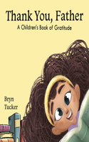 Thank You, Father: A Children's Book of Gratitude