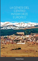Genesi del Centro Interforze Europeo