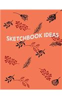 Sketchbook ideas: A Journal With Blank Paper For Drawing, Sketching, Doodling, Journal Writing And Notes 120 Pages Large Size 8.5" x 11"