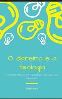 O Obreiro E a Teologia