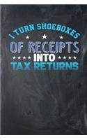 I Turn Shoeboxes of Receipts into Tax Returns: Chalkboard, Blue & Purple Design, Blank College Ruled Line Paper Journal Notebook for Accountants and Their Families. (Bookkeeping and Tax Season 6 
