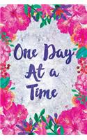 One Day at a Time: Cute Flowers Pink Wide-Ruled Notebook