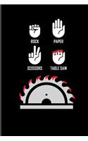 Rock Paper Scissors Table Saw: Carpenter Journal Notebook