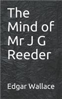 The Mind of MR J G Reeder
