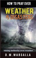 How to Pray over Weather & Disasters