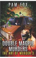 Double Magpie Murders