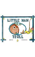 Little Man the Troll