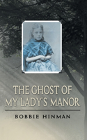 Ghost of My Lady's Manor