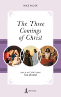 Three Comings of Christ