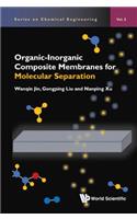 Organic-Inorganic Composite Membranes for Molecular Separation
