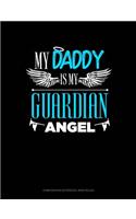 My Daddy Is My Guardian Angel