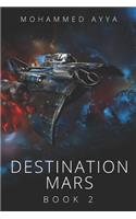 Destination Mars: (part 2)