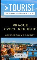 Greater Than a Tourist-Prague Czech Republic: 50 Travel Tips from a Local(390 Greater Than a Tourist Europe)