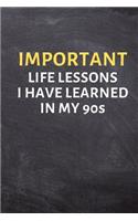 Important Life Lessons I Have Learned in My 90s