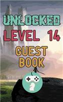 Unlocked Level 14 Guest Book: Happy Fourteen Fourteenth 14th Birthday Gamer Celebration Message Logbook for Visitors Family and Friends to Write in Comments & Best Wishes with an