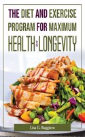 THE DIET AND EXERCISE PROGRAM FOR MAXIMU